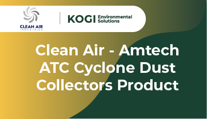 Clean Air - Amtech ATC Cyclone Dust Collectors Product - Kogi Environmental Solutions