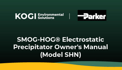 Parker Hannifin - SMOG-HOG Electrostatic Precipitator Owner's Manual (Model SHN) - Kogi Environmental Solutions